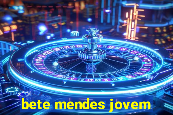 bete mendes jovem